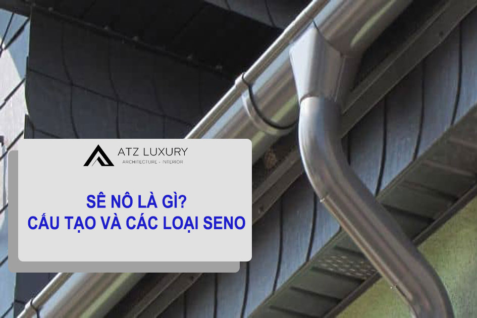 Sê nô là gì cấu tạo và các loại hiện nay